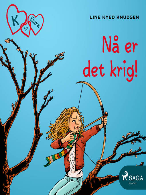 Title details for K for Klara 6--Nå er det krig! by Line Kyed Knudsen - Available